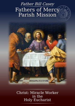 Christ: Miracle Worker in the Holy Eucharist