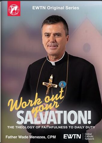 Work Out Your Salvation: The Theology of Faithfulness to Daily Duty