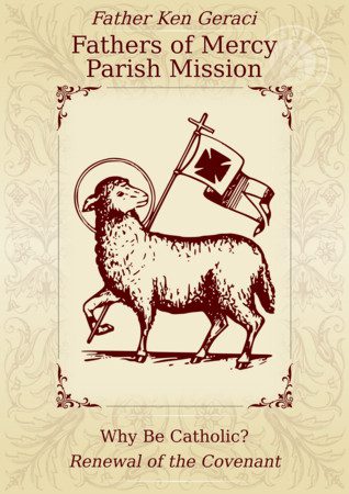 Why Be Catholic? Renewal of the Covenant