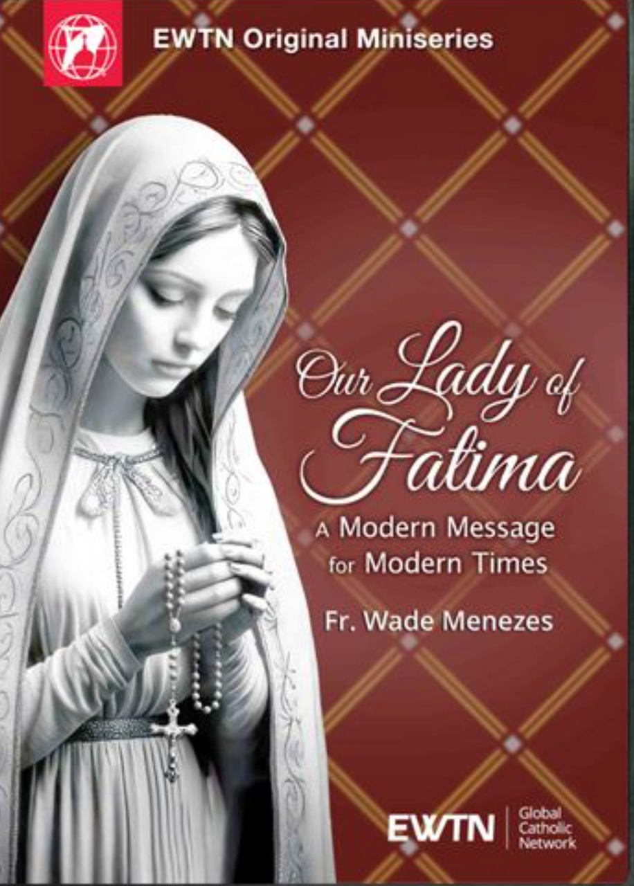 OUR LADY OF FATIMA: A MODERN MESSAGE FOR MODERN TIMES DVD